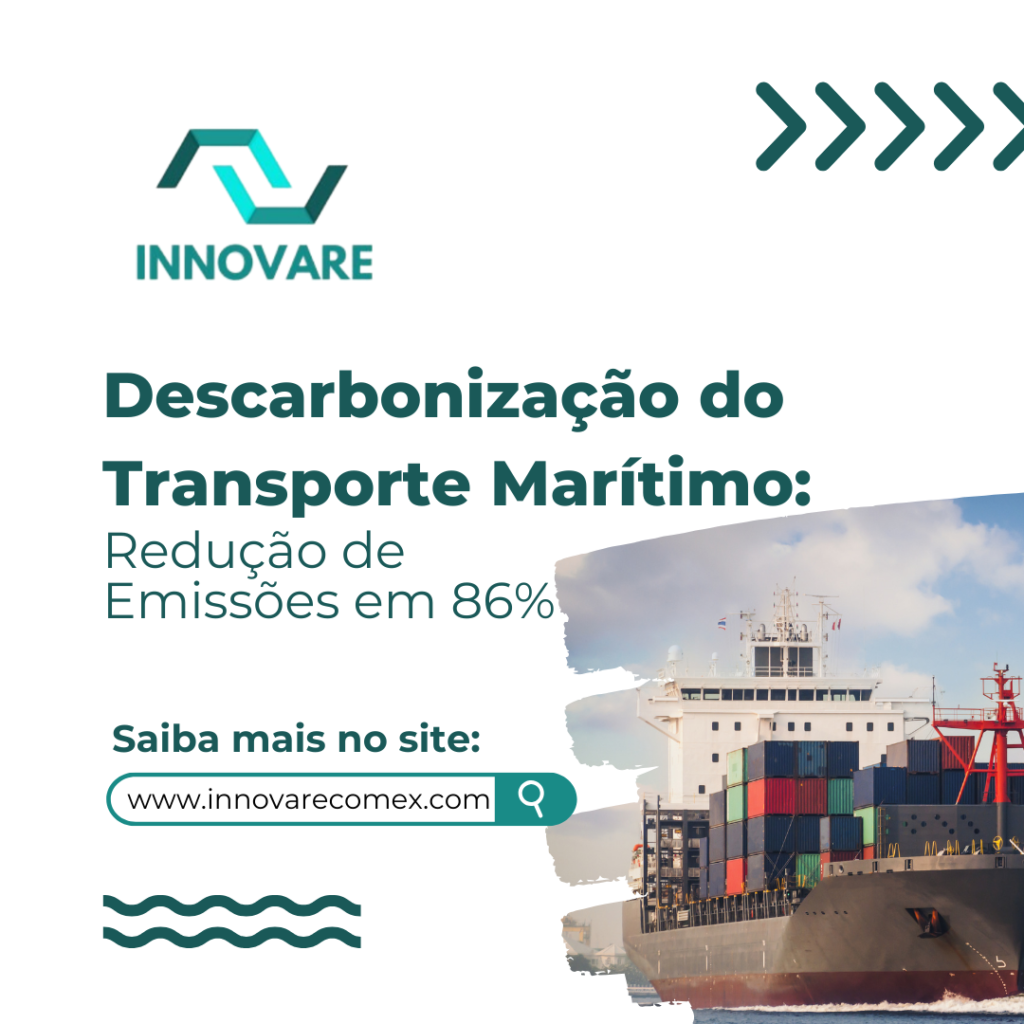 Descarbonização do Transporte Marítimo: Redução de Emissões em 86%