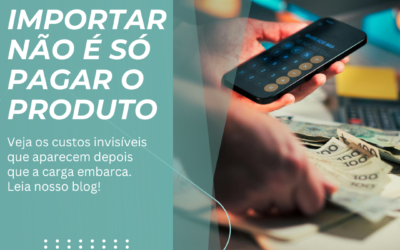 Os custos escondidos que encarecem sua importação e reduzem seu lucro