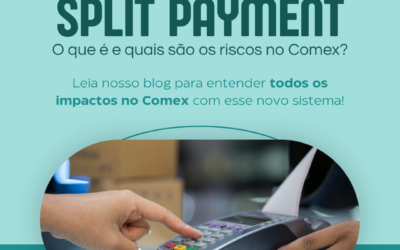 Split Payment no Comércio Exterior: entenda os riscos e como sua empresa pode se preparar